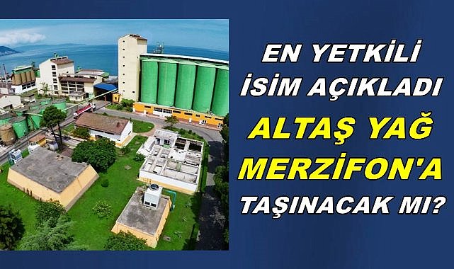 Altaş Yağ Fabrikası&#039;nın Taşınacağı İddialarına Yalanlama