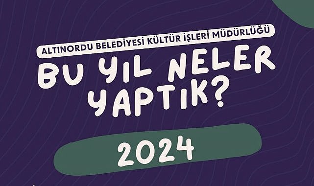 Altınordu Belediyesi 2024 Kültür Etkinlikleri Tam Not Aldı