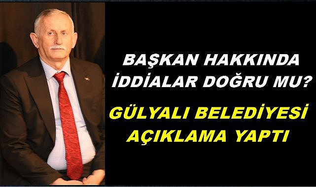 Başkan Sipahi Hakkında İddialar Doğru mu? Gülyalı Belediyesi Açıklama Yaptı!