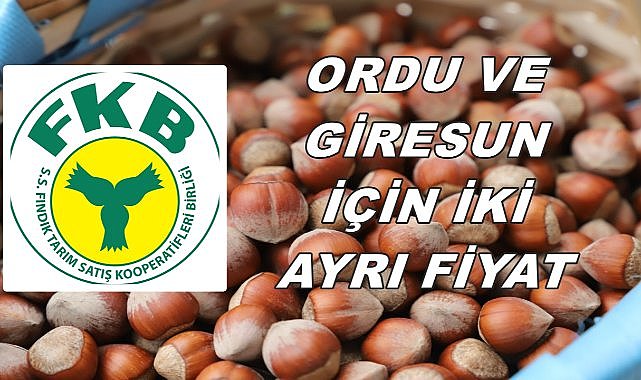 Fiskobirlik Ordu ve Giresun İçin İki Ayrı Fındık Fiyatı Açıkladı