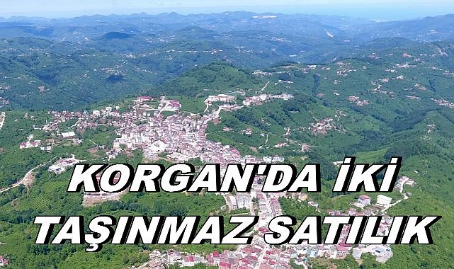 Korgan&#039;da İki Taşınmaz Mahkeme Kararı İle Satışa Çıktı; Bedeli ve Satış Tarihi Belirlendi