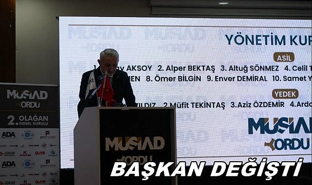 MÜSİAD Ordu Başkanlığına Güray Aksoy Getirildi
