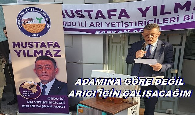 Mutafa Yılmaz Ordu Arıcılar Birliğine Başkan Adaylığını Açıkladı