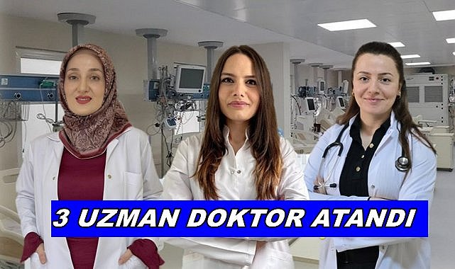 Ordu'nun Sağlık Kadrosu Güçleniyor; 3 Yeni uzman Doktor Atandı