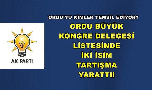 Trabzon&#039;da Büyük Kongre Delegesi Olamadılar Ordu Listesine Girdiler