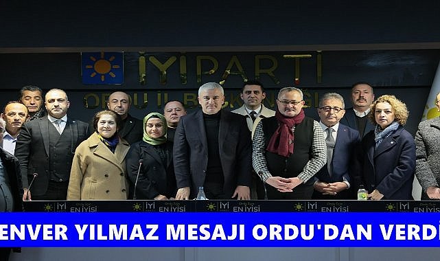 Enver Yılmaz Mesajı Ordu&#039;dan Verdi