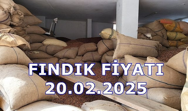 Fındık Fiyatı 20 Şubat Perşembe 2025