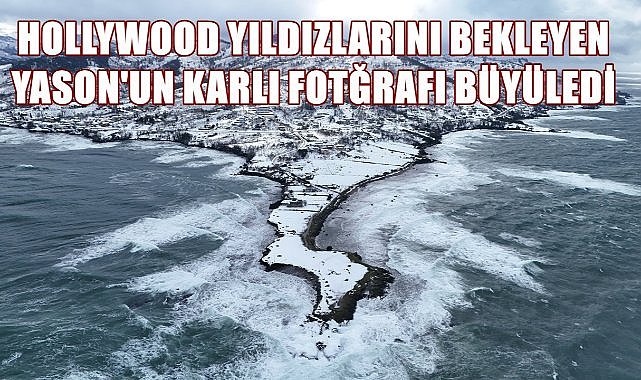 Hollywood Yıldızlarını Bekleyen Yason&#039;un Karlı Fotoğrafı Büyüledi
