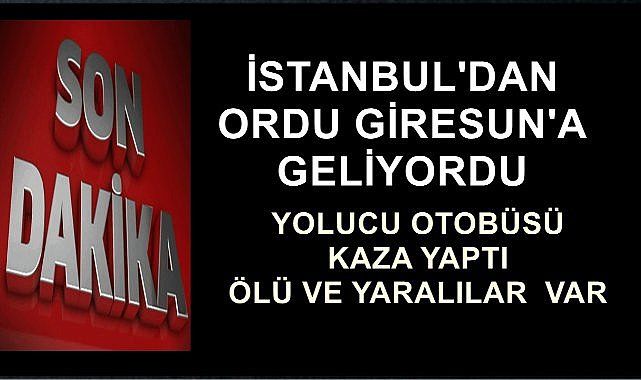 İstanbul&#039;dan Ordu Giresun&#039;a Gelmekte Olan Yolcu Otobüsü Samsun&#039;da Kaza Yaptı