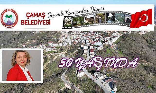 Ordu Çamaş Belediyesi 50. Kuruluş Yıldönümünü Kutluyor