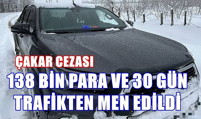 Ordu&#039;da Çakar Takan Sürücüye; 138 Bin TL Para ve 30 Gün Trafikten  Men Cezası!