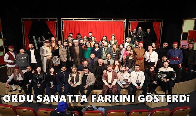 Ordu'da Tiyatro Rüzgarı Esti; 2. Ordu Şehir Tiyatroları Festivali Sona Erdi