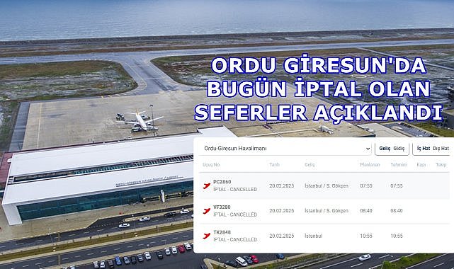 Ordu Giresun Havalimanı&#039;nda Bugün İptal Olan Uçak Seferleri Açıklandı