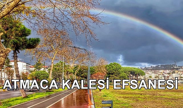 Ünye Atmaca Kalesi Efsanesi