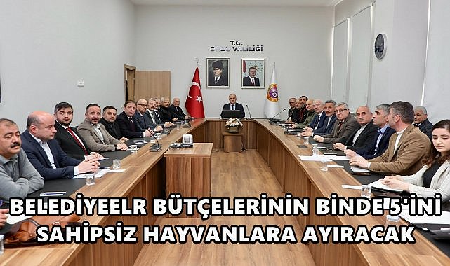 Vali Erol&#039;dan Belediyelere Uyarı; Bütçenizin Binde 5&#039;ini Sahipsiz Hayvanlara Ayırın