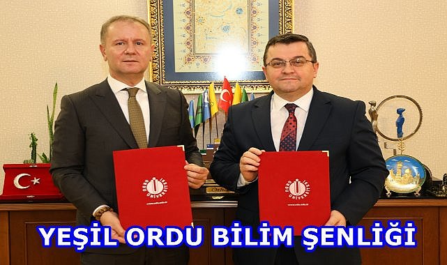 Yeşil Ordu Bilim Şenliği Projesi İçin Protokol İmzalandı