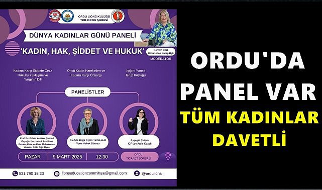 8 Mart Dünya Kadınlar Günü&#039;nde Ordu&#039;da  Kadınlara Özel Panel!