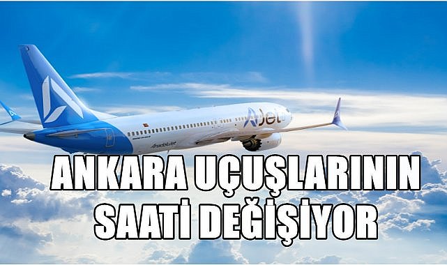 A Jet Ordu Giresun, Ankara Uçuşlarının Saatlerini Değiştiriyor