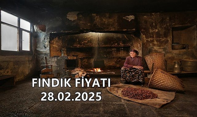 Fındık Fiyatı 28 Mart 2025 Cuma