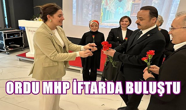 MHP Ordu Teşkilatı İftarda Buluştu