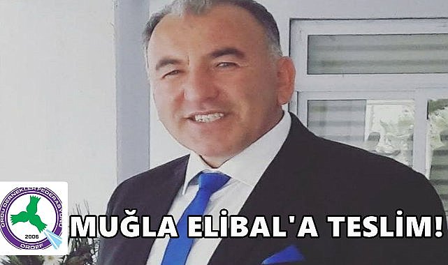 ORDEF&#039;in Muğla Temsilciliğine Hacı Ali Elibal Getirildi