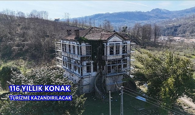 Ordu&#039;da 116 Yıllık  Cevat Bey Konağı&#039;nın Restorasyonu Başladı; Turizme Kazandırılacak