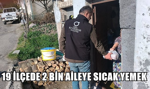 Ordu&#039;da 19 İlçede 2 Bin Aileye Sıcak Yemek Dağıtılıyor