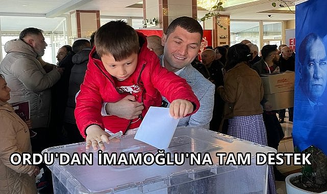 Ordu&#039;da CHP&#039;nin Ön Seçimine Yoğun Katılım; Sandıklardan İmamoğlu&#039;na Büyük Destek!