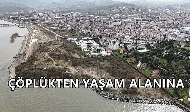 Ordu&#039;da Eski Çöplükten Modern Yaşam Alanına; Melet Projesi Tamamlanıyor
