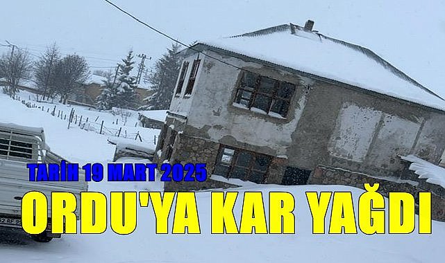 Ordu&#039;da Mart Sürprizi; 19 Mart&#039;ta Ordu&#039;ya Kar Yağdı
