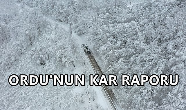 Ordu&#039;nun Kar Raporu Açıklandı; Yüksek Bölgelerde  Etkisini Gösteriyor