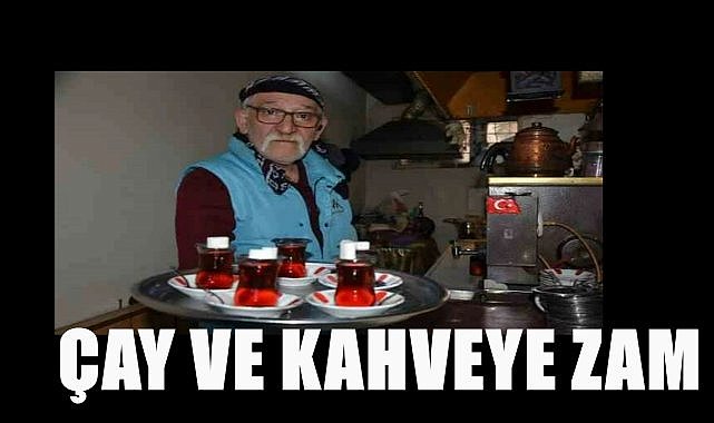Ordu&#039;nun O İlçesinde Çay ve Kahveye Zam Yapıldı