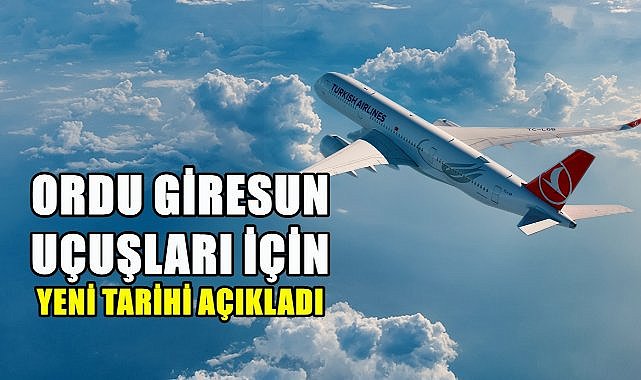 THY Ordu Giresun Havalimanı İçin 4. Sefer Tarihini Erkene Çekti