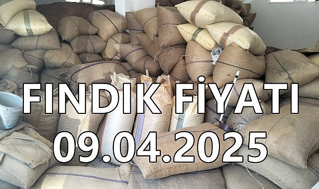 Fındık Fiyatı 09 Nisan  2025 Çarşamba
