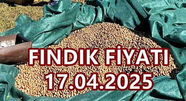 Fındık Fiyatı 17 Nisan 2025 Perşembe