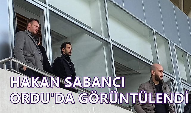 Hakan Sabancı Ordu&#039;da Maçta Görüntülendi: 3. Lig Sürprizi!