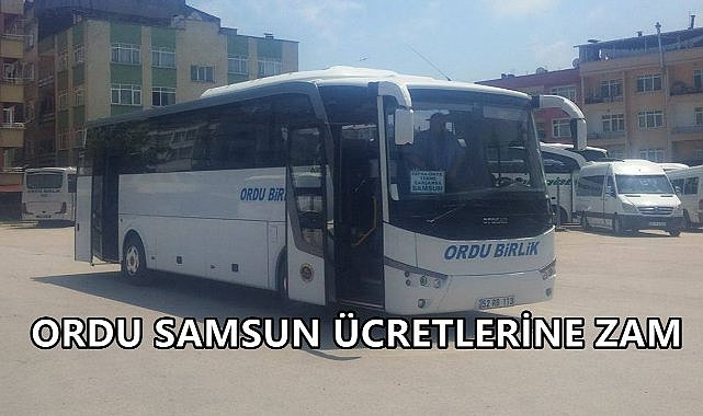 Ordu-Samsun Otobüs Biletlerine Zam Yapıldı
