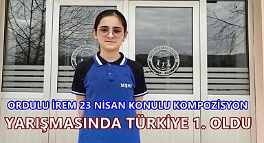 Ordulu Ortaokul Öğrencisi İrem 23 Nisan Konulu Şiir Yarışmasında Türkiye 1. Oldu