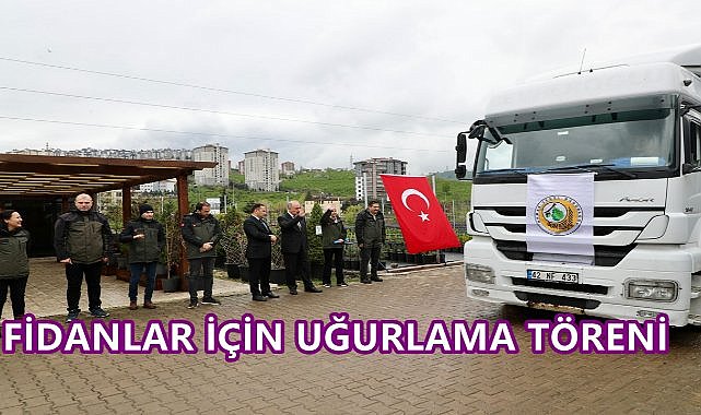 Uğurlama Töreni Düzenlendi; Ordu&#039;dan Azerbaycan&#039;a 3 Tur Fidan Gönderildi