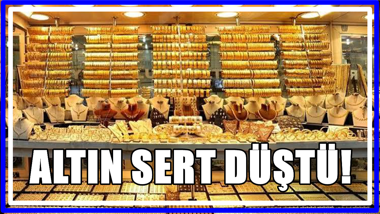 Altın Sert Düştü, Çeyrek ve Gram Altın Fiyatları Düştü!