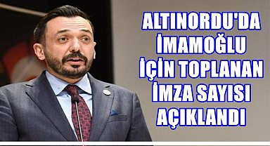 Altınordu'da İmamoğlu İçin Toplanan İmza 60 Bine Ulaştı