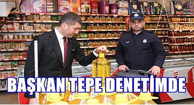 Altınordu'dan Zincir Marketlere Denetim; Başkan Tepe Sahada