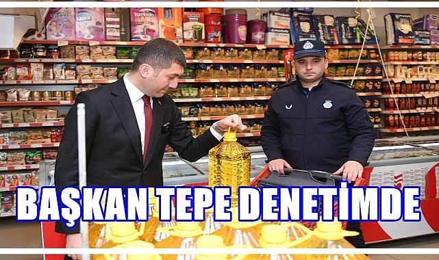 Altınordu'dan Zincir Marketlere Denetim; Başkan Tepe Sahada