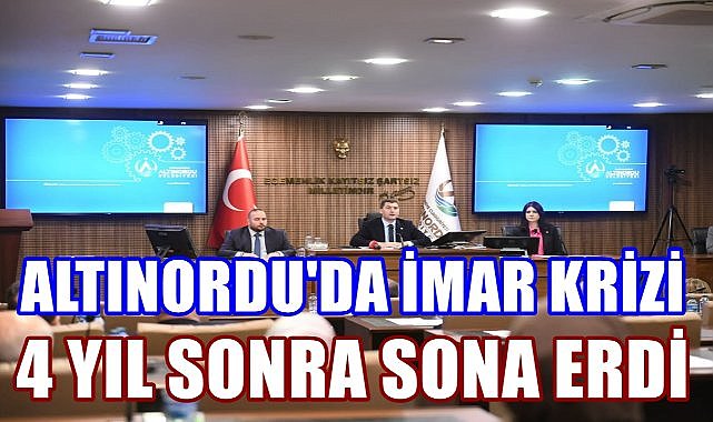 Altınordu İmar Krizi 4 Yıl Sonra Meclis Kararı İle Sona Erdi