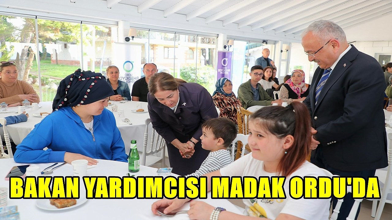 Bakan Yardımcısı Madak Ordu'da; Aile Yılı Destekleri Tanıtıldı