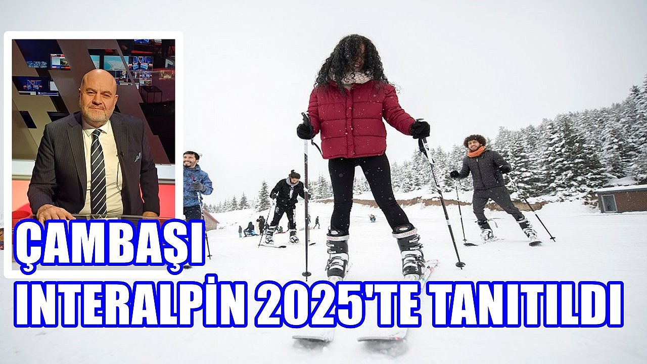 Çambaşı Kayak Merkezi Dünya Çapında Yatırımlarla Dikkat Çekiyor!