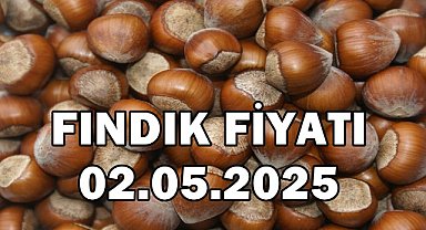 Fındık Fiyatı 2 Mayıs 2025 Cuma
