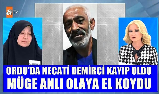 Müge Anlı Ordulu Necati Demirci İçin Çalışma Başlattı; Kızı Canlı Yayına Çıktı