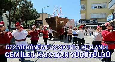 Ordu'da Gemiler Karadan Yürütüldü; İstanbul'un Fethi Ordu'da Coşkuyla Kutlandı