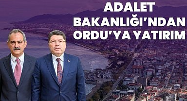 Ordu'ya Adalet Yatırımları Müjdesi; Mahmut Özer'den Açıklama